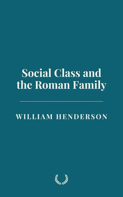 Social Class and the Roman Family