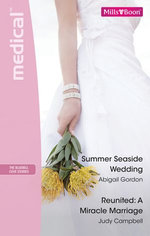 Summer Seaside Wedding/Reunited: A Miracle Marriage