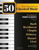 50 Most Famous Pieces Of Classical Music 50 Most Famous Pieces Of Classical Music