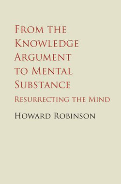 From the Knowledge Argument to Mental Substance From the Knowledge Argument to Mental Substance