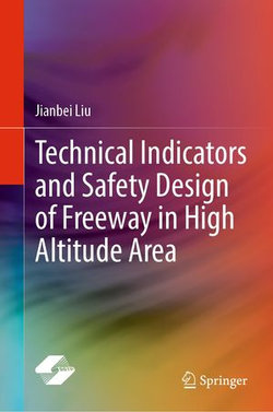 Technical Indicators and Safety Design of Freeway in High Altitude Area Technical Indicators and Safety Design of Freeway in High Altitude Area