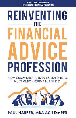 Reinventing the Financial Advice Profession