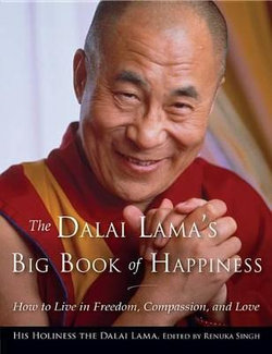 The Dalai Lama's Big Book of Happiness The Dalai Lama's Big Book of Happiness
