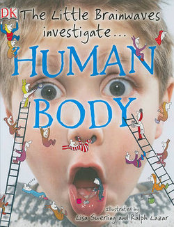 The Little Brainwaves Investigate... Human Body