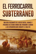 El Ferrocarril Subterráneo