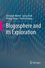 Blogosphere and its Exploration