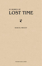 In Search of Lost Time [volumes 1 to 7]