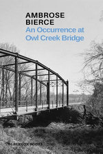 An Occurrence at Owl Creek Bridge