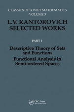Descriptive Theory of Sets and Functions. Functional Analysis in Semi-ordered Spaces