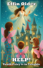HELP! Tooth Fairy is in Trouble