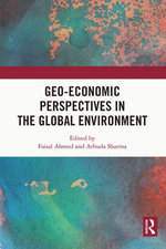 Geo-economic Perspectives in the Global Environment Geo-economic Perspectives in the Global Environment