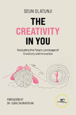THE CREATIVITY IN YOU 2025 THE CREATIVITY IN YOU 2025