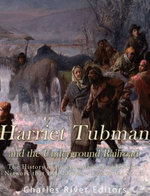 Harriet Tubman and the Underground Railroad