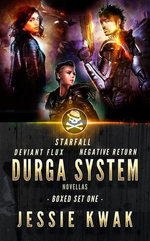 Durga System Boxed Set One: Starfall - Negative Return - Deviant Flux