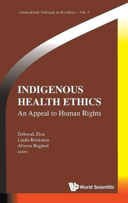 Indigenous Health Ethics: an Appeal to Human Rights