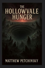 The Hollowvale Hunger