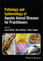 Pathology and Epidemiology of Aquatic Animal Diseases for Practitioners Pathology and Epidemiology of Aquatic Animal Diseases for Practitioners