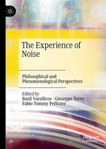 The Experience of Noise The Experience of Noise