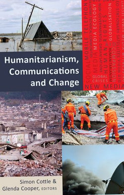 Humanitarianism, Communications and Change Humanitarianism, Communications and Change