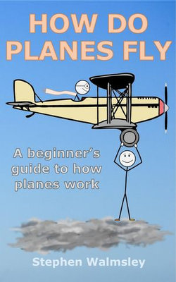 How Do Planes Fly: A beginner’s guide to how planes work