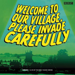 Welcome to Our Village Please Invade Carefully: Series 1 And 2
