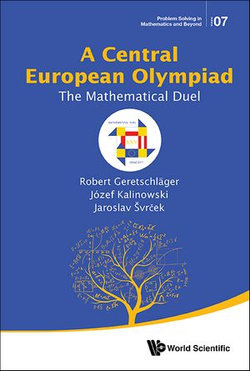 Central European Olympiad, A: The Mathematical Duel Central European Olympiad, A: The Mathematical Duel