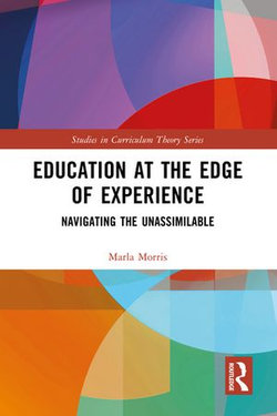 Education at the Edge of Experience Education at the Edge of Experience
