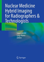 Nuclear Medicine Hybrid Imaging for Radiographers & Technologists