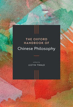 The Oxford Handbook of Chinese Philosophy The Oxford Handbook of Chinese Philosophy