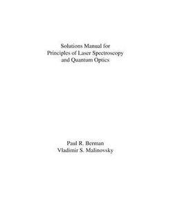 Principles of Laser Spectroscopy and Quantum Optics (Instructor's Manual - Solutions to Problems) Principles of Laser Spectroscopy and Quantum Optics (Instructor's Manual - Solutions to Problems)