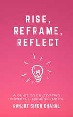 Rise, Reframe, Reflect