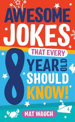 Awesome Jokes That Every 8 Year Old Should Know!