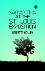 Samantha at the St. Louis Exposition