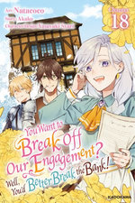 You Want to Break Off Our Engagement? Well, You’d Better Break the Bank!　Chapter 18