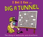 I Bet I Can: Dig a Tunnel