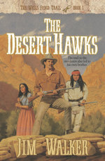 Desert Hawks, The (Wells Fargo Trail Book #5)