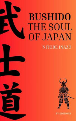 Bushido, the Soul of Japan