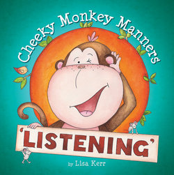 Cheeky Monkey Manners: Listening