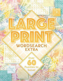 Large Print Wordsearch Extra Large Print Wordsearch Extra