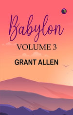 Babylon, Volume 3