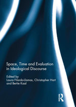 Space, Time and Evaluation in Ideological Discourse