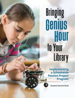 Bringing Genius Hour to Your Library