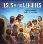 Jesus and the Nephites: The First Easter in the New World
