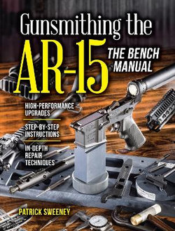 Gunsmithing the AR-15, Vol. 3