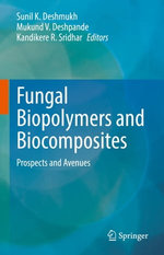 Fungal Biopolymers and Biocomposites Fungal Biopolymers and Biocomposites