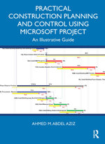 Practical Construction Planning and Control Using Microsoft Project