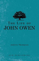 The Life of John Owen