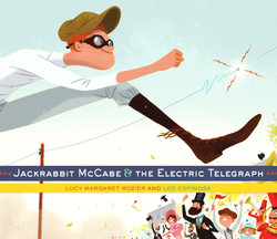 Jackrabbit Mccabe and the Electric Telegraph