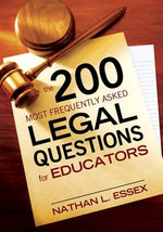 The 200 Most Frequently Asked Legal Questions for Educators The 200 Most Frequently Asked Legal Questions for Educators