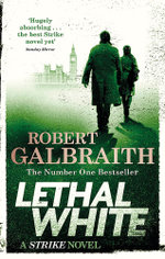 Cormoran Strike : Lethal White
